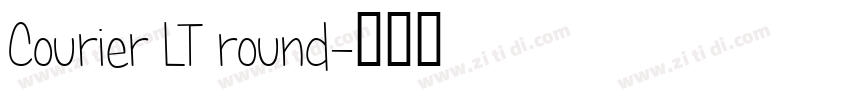 Courier LT round字体转换